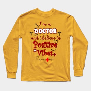 I'm a doctor Long Sleeve T-Shirt